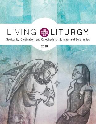 Living Liturgy(tm): Spirituality, Celebration, and Catechesis for Sundays and Solemnities Year C (2019) - Schmisek, Brian, and Macalintal, Diana, and Rice, Katy Beedle