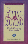 Living & Loving: 12 Life-Changing Bible Studies