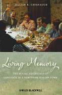 Living Memory: The Social Aesthetics of Language in a Northern Italian Town