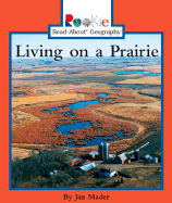 Living on a Prairie - Mader, Jan, and Vargus, Nanci R, Ed.D. (Consultant editor)