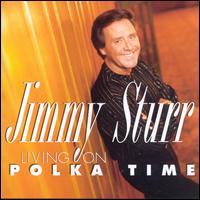 Living on Polka Time - Jimmy Sturr