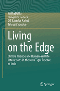 Living on the Edge: Climate Change and Human-Wildlife Interactions in the Buxa Tiger Reserve of India