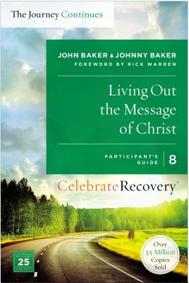 Living Out the Message of Christ: The Journey Continues, Participant's Guide 8 - Baker, John, Sir