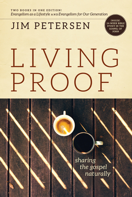 Living Proof: Sharing the Gospel Naturally - Petersen, Jim