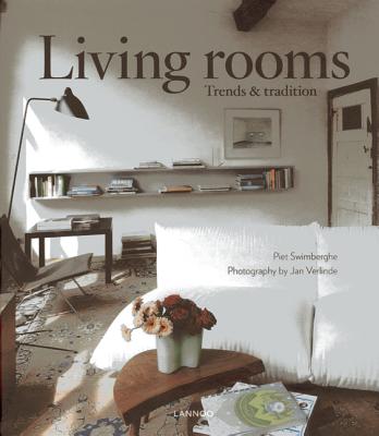 Living Rooms: Trends & Tradition - Swimberghe, Piet, and Verlinde, Jan (Photographer)