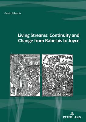 Living Streams: Continuity and Change from Rabelais to Joyce - Gillespie, Gerald