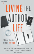 Living the Author Life: Things Thriving Authors Don't Do