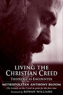 Living the Christian Creed: Theology as Encounter