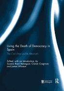Living the Death of Democracy in Spain: The Civil War and Its Aftermath