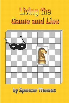 Living the Game and Lies - Thomas, Spencer