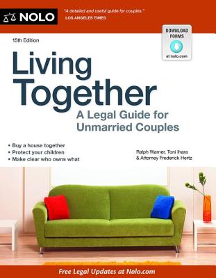 Living Together: A Legal Guide for Unmarried Couples - Warner, Ralph, Attorney, and Ihara, Toni, and Hertz, Frederick, Attorney