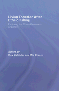 Living Together After Ethnic Killing: Exploring the Chaim Kaufman Argument