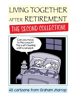 Living Together After Retirement - The Second Collection! - Harrop, Graham