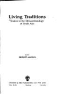 Living Traditions: Studies in the Ethnoarchaeology of South Asia - Allchin, Bridget