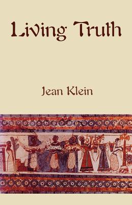 Living Truth - Klein, Jean, and Edwards, Emma (Editor)