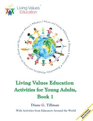 Living Values Education Activities for Young Adults, Book 1 - Tillman, Diane G