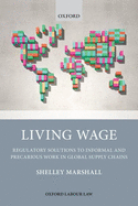 Living Wage: Regulatory Solutions to Informal and Precarious Work in Global Supply Chains