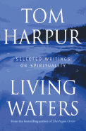 Living Waters: Selected Writings on Spirituality