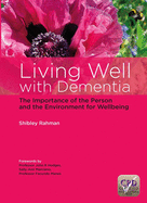 Living Well with Dementia: The Importance of the Person and the Environment for Wellbeing