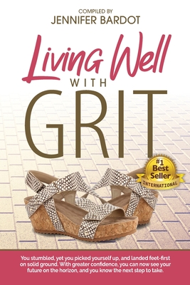 Living Well with GRIT - Bardot, Jennifer (Compiled by)