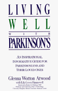 Living Well with Parkinson's - Atwood, Glenna Wotton