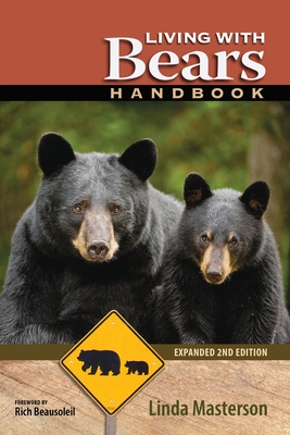 Living With Bears Handbook, Expanded 2nd Edition - Masterson, Linda, and Beausoleil, Rich (Foreword by)