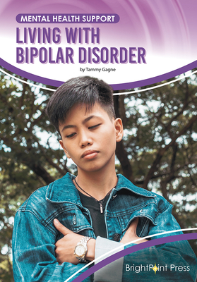Living with Bipolar Disorder - Gagne, Tammy