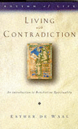 Living with Contradictions: Introduction to Benedictine Spirituality