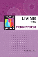 Living with Depression - Miller, Allen R, Ph.D.