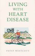 Living with Heart Disease - Westcott, Patsy