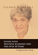 Living with Multiple Sclerosis (MS) for Over 50 Years