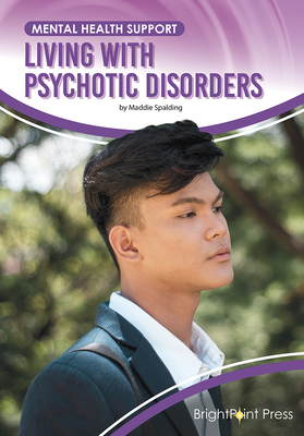 Living with Psychotic Disorders - Spalding, Maddie