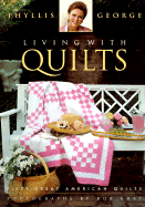 Living with Quilts: Fifty Great American Quilts