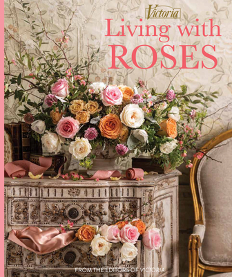 Living with Roses - Lester, Melissa (Editor)