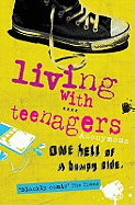 Living with Teenagers: One Hell of a Bumpy Ride