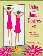 Living with Unmet Desires: Exposing the Many Faces of Jealousy
