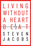 Living Without a Heartbeat