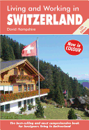 Living & Working in Switzerland: A Survival Handbook