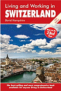 Living & Working in Switzerland: A Survival Handbook