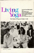 Living Yoga: The Value of Yoga in Today's Life
