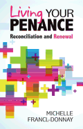 Living Your Penance: Reconciliation and Renewal