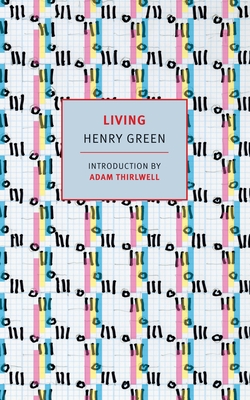 Living - Green, Henry, and Thirlwell, Adam (Introduction by)