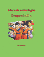 livre coloriages dragon ball z: 58 dessins