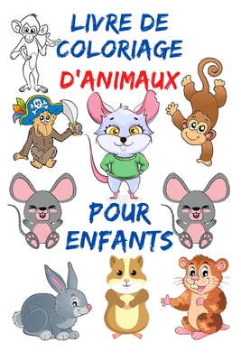 Livre de coloriage d'animaux pour enfants: livre de coloriage d'animaux pour les enfants gar?ons et filles, un livre de 90 diff?rentes motifs ? colorier. - Ali, Mohamed