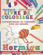 Livre de Coloriage: Fran?ais - Espagnol I l'Apprentissage de l'Espagnol Pour Les Enfants I Peinture Cr?ative Et Apprentissage