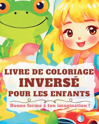 Livre de Coloriage Invers? pour les Enfants: Cahier d'aquarelle pour enfants et d?butants" - Tate, Astrid