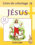 Livre de Coloriage Jesus: 12 Coloriages