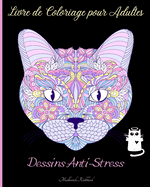 Livre de Coloriage pour Adultes pour Soulager le Stress: Des motifs de coloriage pour adultes tonnants pour soulager le stress
