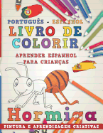 Livro de Colorir Portugu?s - Espanhol I Aprender Espanhol Para Crian?as I Pintura E Aprendizagem Criativas