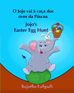 Livro infantil em Ingles: O Jojo vai a caca dos ovos da Pascoa. Jojo's Easter Eg: Livros para crianas (Edio Bilngue) Bilngue Portugus Ingls. Livros bilingues. Livro em Ingles. Leitura Infantil - Portugus